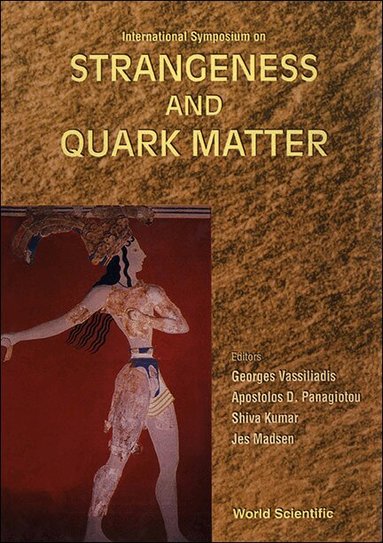 . D PANAGIOTOU PNGIOTOU K G VASSILIADIS, G Vassiliadis, A D Panagiotou, S Kumar, J Madsen - STRANGENESS AND QUARK MATTER, Inbunden