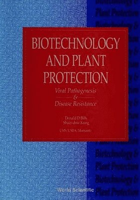bokomslag Biotechnology And Plant Protection: Viral Pathogenesis And Disease Resistance - Proceedings Of The Fifth International Symposium
