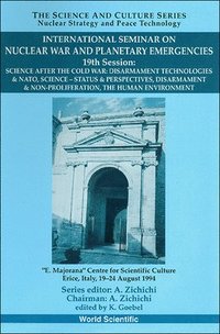 bokomslag Science After The Cold War: International Seminar On Nuclear War And Planetary Emergencies - 19th Session