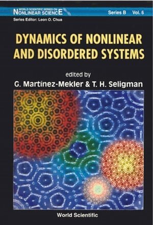 MARTINEZ-MEKLER G, G Martínez-Mekler, T H Seligman - DYNAMICS OF NONLINEAR AND DISORDERED SYSTEMS, Inbunden
