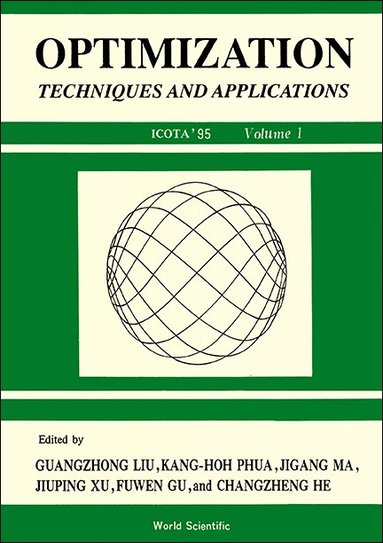 G Z Liu, G–Z Liu - OPTIMIZATION: TECHNIQUES AND APPLICATIONS (ICOTA '95), Inbunden