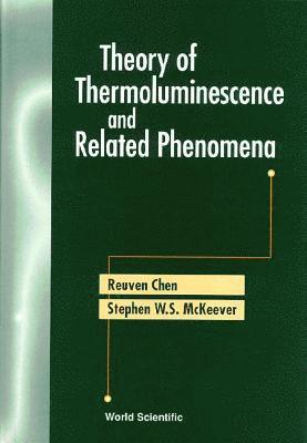 Theory Of Thermoluminescence And Related Phenomena 1