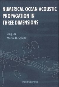 bokomslag Numerical Ocean Acoustic Propagation In Three Dimensions