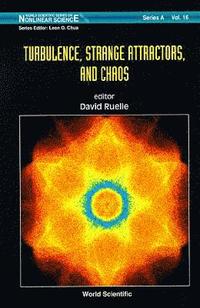 bokomslag Turbulence, Strange Attractors And Chaos