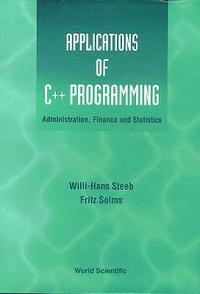 bokomslag Applications Of C++ Programming: Administration, Finance And Statistics