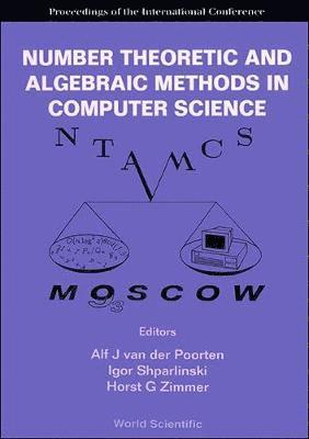 bokomslag Number Theoretic And Algebraic Methods In Computer Science - Proceedings Of The International Conference