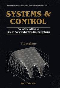 bokomslag Systems And Control: An Introduction To Linear, Sampled And Nonlinear Systems