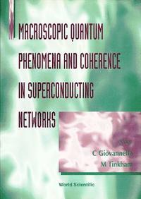 bokomslag Macroscopic Quantum Phenomena And Coherence In Superconducting Networks