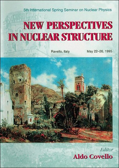 A COVELLO, Aldo Covello - NEW PERSPECTIVES IN NUCLEAR STRUCTURE - PROCEEDINGS OF THE 5TH INTERNATIONAL SPRING SEMINAR ON NUCLEAR PHYSICS, Inbunden