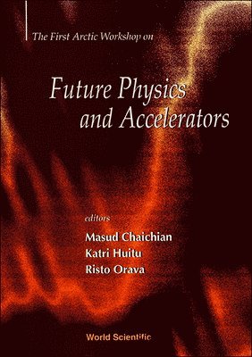 Future Physics And Accelerators 1