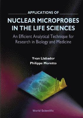 bokomslag Applications Of Nuclear Microprobes In The Life Sciences