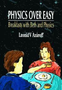 bokomslag Physics Over Easy: Breakfasts With Beth And Physics