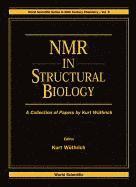 bokomslag Nmr In Structural Biology: A Collection Of Papers By Kurt Wuthrich