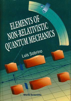 bokomslag Elements Of Non-relativistic Quantum Mechanics