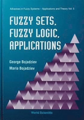 bokomslag Fuzzy Sets, Fuzzy Logic, Applications