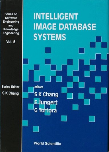 Shi-kuo Chang, E Jungert, Genoveffa Tortora, S K Chang, E Jungert, G Tortora - INTELLIGENT IMAGE DATABASE SYSTEMS, Inbunden