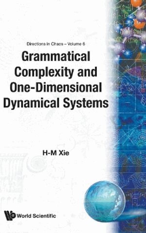 H-M Xie, Bailin Hao - GRAMMATICAL COMPLEXITY AND ONE-DIMENSIONAL DYNAMICAL SYSTEMS, Inbunden