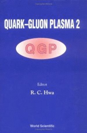 HWA R C, Rudolph C Hwa, Rudolph C. Hwa - Quark-gluon Plasma 2, Inbunden