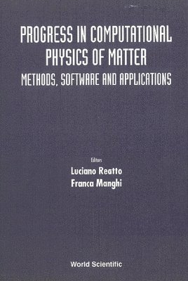 bokomslag Progress In Computational Physics Of Matter: Methods, Software And Applications