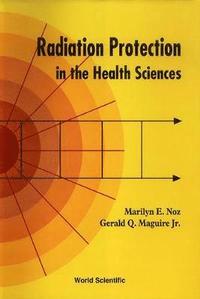 bokomslag Radiation Protection In The Health Sciences