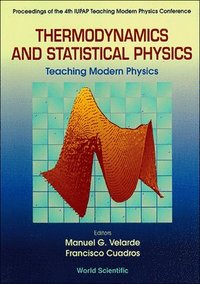 bokomslag Thermodynamics And Statistical Physics: Teaching Modern Physics - Proceedings Of The 4th Iupap Teaching Modern Physics Conference