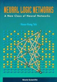 bokomslag Neural Logic Networks: A New Class Of Neural Networks