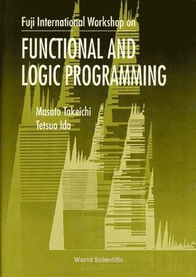 bokomslag Functional And Logic Programming - Proceedings Of The Fuji International Workshop