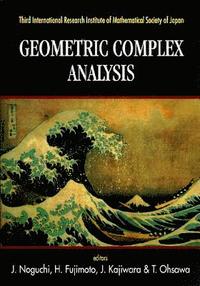 bokomslag Geometric Complex Analysis - Proceedings Of The Third International Research Institute Of Mathematical Society Of Japan