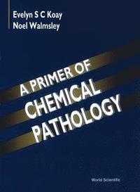 bokomslag Primer Of Chemical Pathology, A