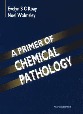bokomslag Primer Of Chemical Pathology, A