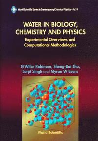 bokomslag Water In Biology, Chemistry And Physics: Experimental Overviews And Computational Methodologies