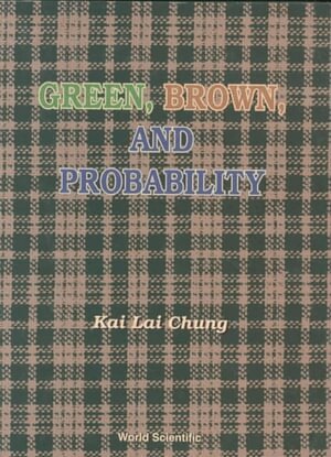 Kai Lai Chung - GREEN, BROWN, AND PROBABILITY, Inbunden