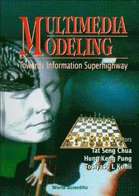 bokomslag Multimedia Modeling: Towards Information Superhighway