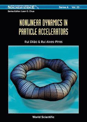 Rui Alves-pires, Rui Dilao, Rui Alves-Pires, DILAO RUI - Nonlinear Dynamics In Particle Accelerators, Inbunden