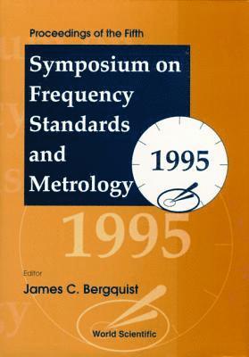 bokomslag Frequency Standards And Metrology - Proceedings Of The Fifth Symposium