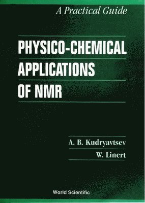 bokomslag Physico-chemical Applications Of Nmr: A Practical Guide