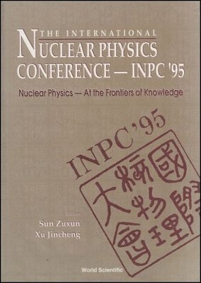 bokomslag International Nuclear Physics Conference 1995: Nuclear Physics - At The Frontiers Of Knowledge