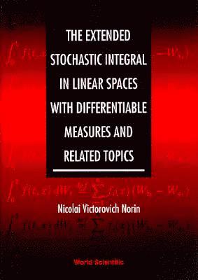 bokomslag Extended Stochastic Integral In Linear Spaces With Differentiable Measures And Related Topics, The