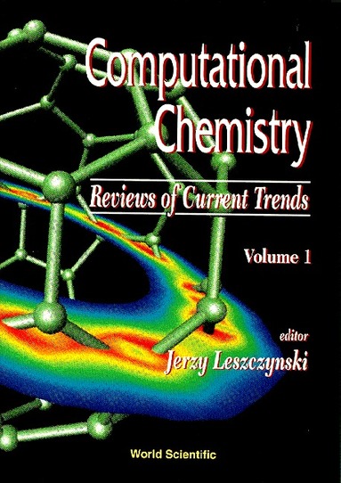LESZCZYNSKI J, J Leszczynski - COMPUTATIONAL CHEMISTRY: REVIEWS OF CURRENT TRENDS, VOL. 1, Inbunden