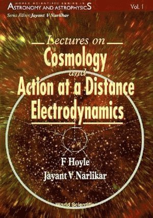 bokomslag Lectures On Cosmology And Action-at-a-distance Electrodynamics