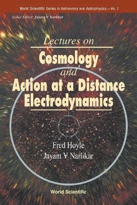 Lectures On Cosmology And Action-at-a-distance Electrodynamics 1