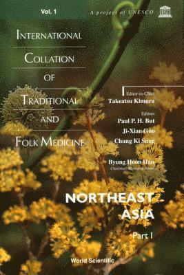 GUO J-X, Takeatsu Kimura, Paul Pui-hay But, Ji-xian Guo, Ki Sung Chung, Paul Pui-Hay But, Ji-Xian Guo - International Collation Of Traditional And Folk Medicine: Northeast Asia - Part I, Inbunden