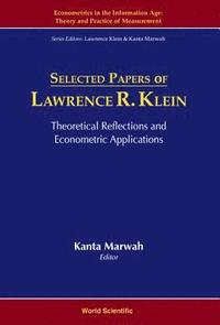 bokomslag Selected Papers Of Lawrence R Klein: Theoretical Reflections And Econometric Applications