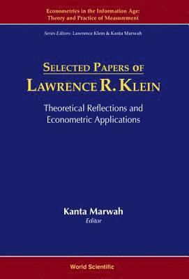 bokomslag Selected Papers Of Lawrence R Klein: Theoretical Reflections And Econometric Applications