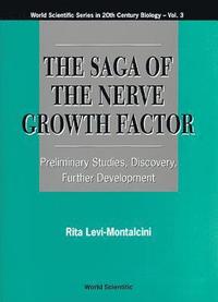 bokomslag Saga Of The Nerve Growth Factor, The: Preliminary Studies, Discovery, Further Development