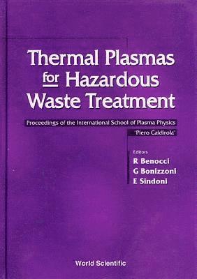 bokomslag Thermal Plasmas For Hazardous Waste Treatment - Proceedings Of The International School Of Plasma Physics "Piero Caldirola"