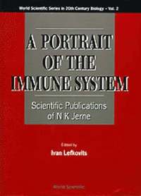 bokomslag Portrait Of The Immune System, A: Scientific Publications Of N K Jerne