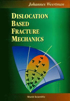 bokomslag Dislocation Based Fracture Mechanics