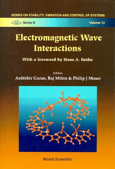 A Guran, R Mittra, P J Moser, Ardeshir Guran, R Mittra, Philip J Moser - ELECTROMAGNETIC WAVE INTERACTIONS, Inbunden