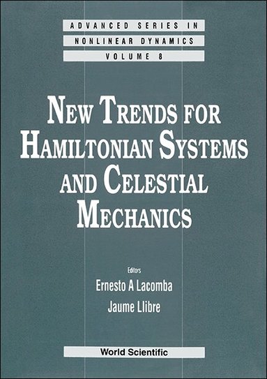 ERNESTO A LACOMBA & JAUME LLIBRE, Ernesto A Lacomba, Jaume Llibre - NEW TRENDS FOR HAMILTONIAN SYSTEMS AND CELESTIAL MECHANICS, Inbunden